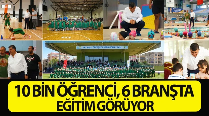  10 BİN ÖĞRENCİ, 6 BRANŞTA EĞİTİM GÖRÜYOR