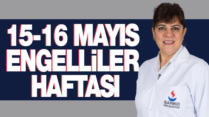 15-16 MAYIS ENGELLİLER HAFTASI