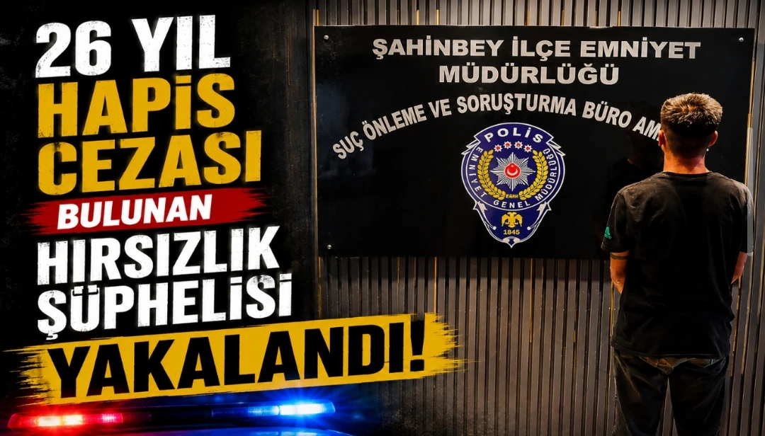 26 Yıl Hapis Cezası Bulunan Hırsızlık Şüphelisi Yakalandı