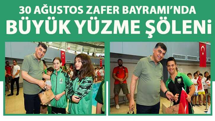 30 AĞUSTOS ZAFER BAYRAMI’NDA BÜYÜK YÜZME ŞÖLENİ