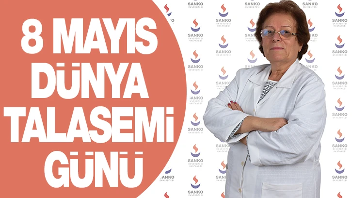 8 MAYIS DÜNYA TALASEMİ GÜNÜ