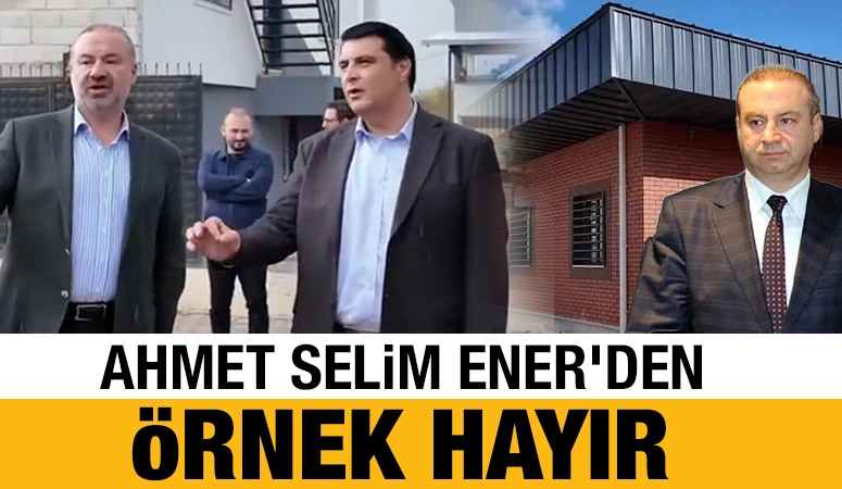 Ahmet Selim Ener&rsquo;den &Ouml;rnek Hayır