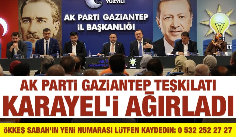 AK Parti Gaziantep Teşkilatı, Karayel’i Ağırladı