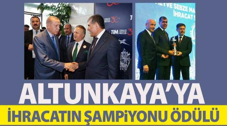 Altunkaya’ya İhracatın Şampiyonu Ödülü 