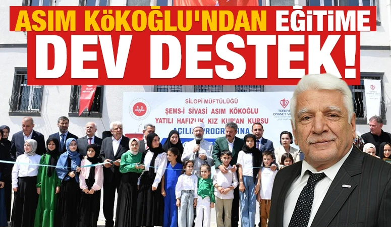 Asım Kökoğlu'ndan Eğitime Dev Destek!