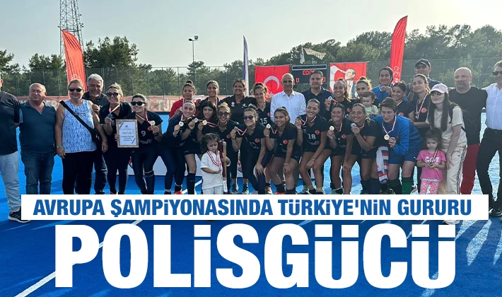 Avrupa Şampiyonasında Türkiye'nin Gururu Polisgücü