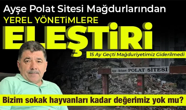 Ayşe Polat Sitesi Mağdurlarından Yerel Yönetimlere Eleştiri