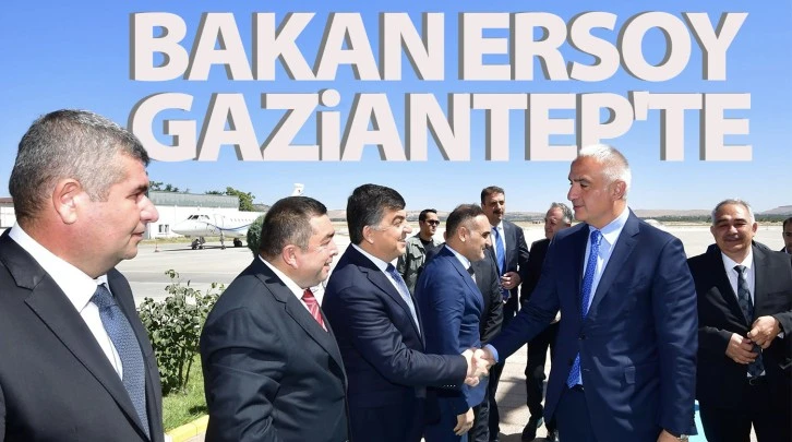 Bakan Ersoy Gaziantep'te 