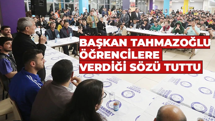 BAŞKAN TAHMAZOĞLU ÖĞRENCİLERE VERDİĞİ SÖZÜ TUTTU