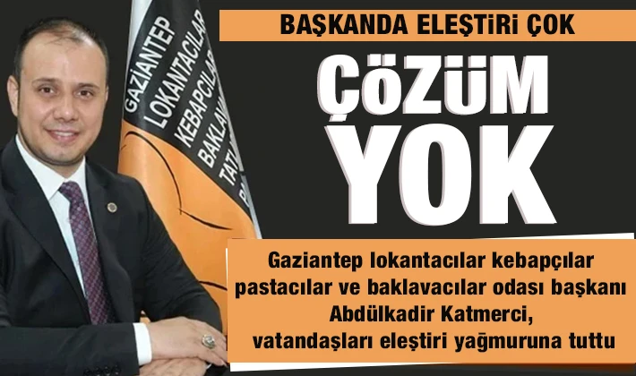 BAŞKANDA ELEŞTİRİ ÇOK ÇÖZÜM YOK 