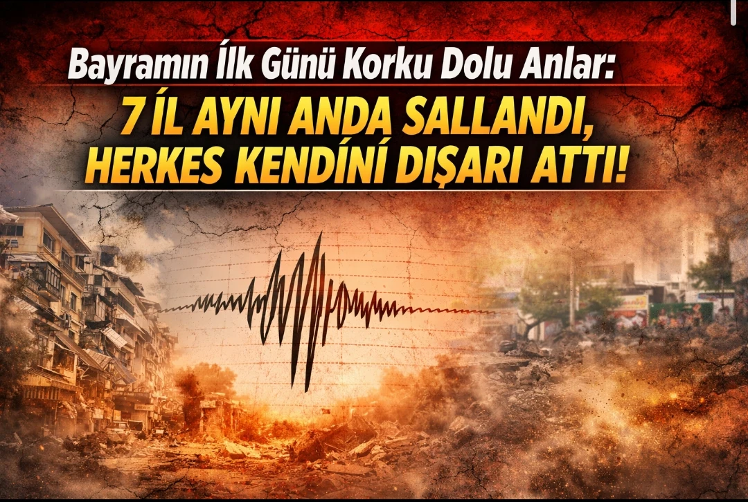 Bayramın İlk G&uuml;n&uuml; Korku Dolu Anlar: 7 İl Aynı Anda Sallandı, Herkes Kendini Dışarı Attı!