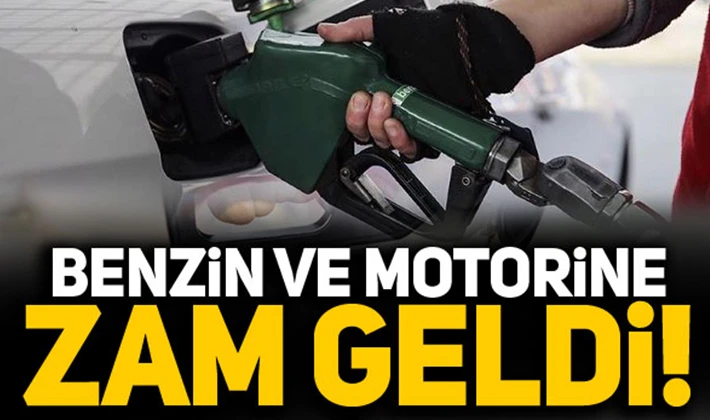 Benzin ve motorine zam geldi