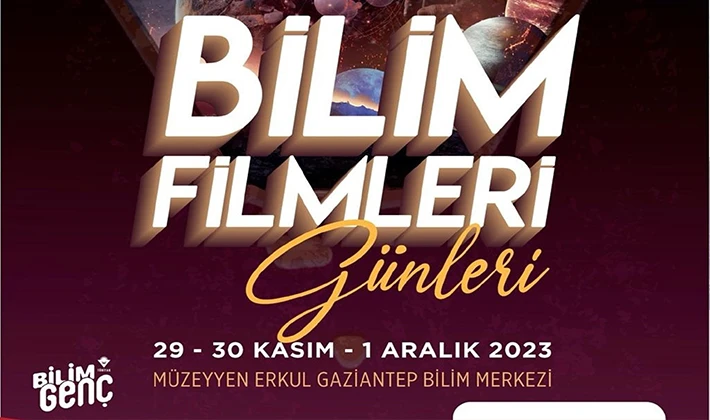 BİLİM FİLMLERİ GAZİANTEPLİ İZLEYİCİLERİ İLE BULUŞACAK