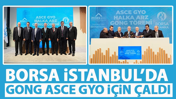 BORSA İSTANBUL’DA GONG ASCE GYO İÇİN ÇALDI