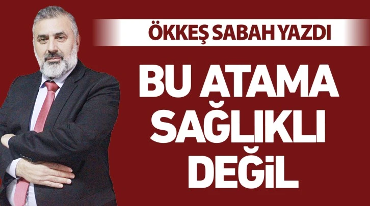 Bu atama sağlıklı değil