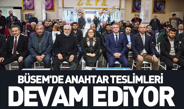 BÜSEM'DE ANAHTAR TESLİMLERİ DEVAM EDİYOR