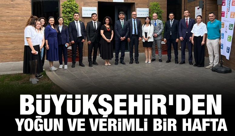 BÜYÜKŞEHİR’DEN YOĞUN VE VERİMLİ BİR HAFTA