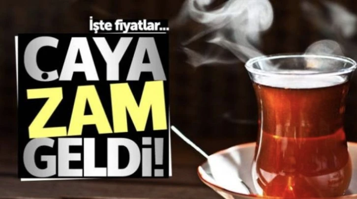 Çaya zam geldi. İşte yeni fiyatlar...