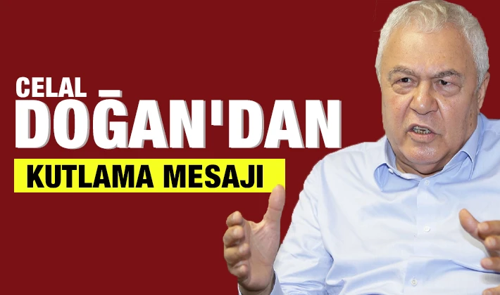 Celal Doğan’dan kutlama mesajı