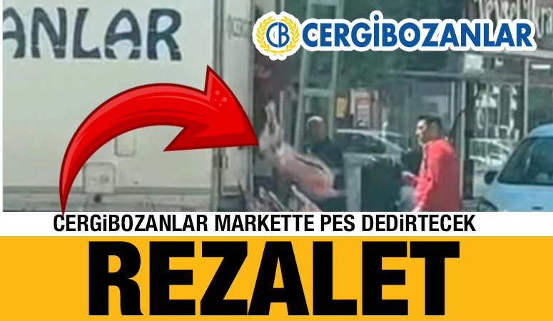 CERGİBOZANLAR MARKETTE PES DEDİRTECEK REZALET