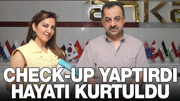 Check-Up Yaptırdı, Hayatı Kurtuldu