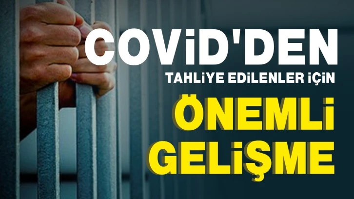 Covid'den tahliye edilenler için önemli gelişme 