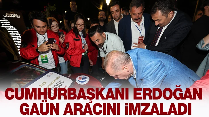 CUMHURBAŞKANI ERDOĞAN GAÜN ARACINI İMZALADI