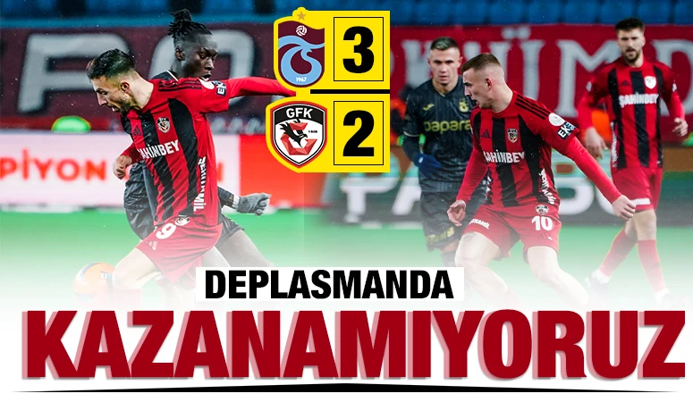Deplasmanda kazanamıyoruz: 3-2