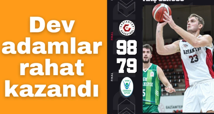 Dev adamlar rahat kazandı: 98-79