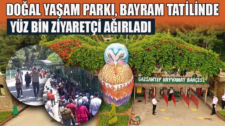 DOĞAL YAŞAM PARKI, BAYRAM TATİLİNDE YÜZ BİN ZİYARETÇİ AĞIRLADI 