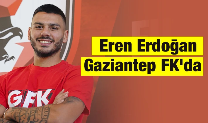 Eren Erdoğan Gaziantep FK'da
