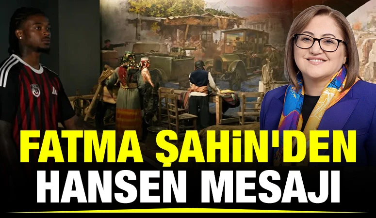 Fatma Şahin&rsquo;den Hansen mesajı