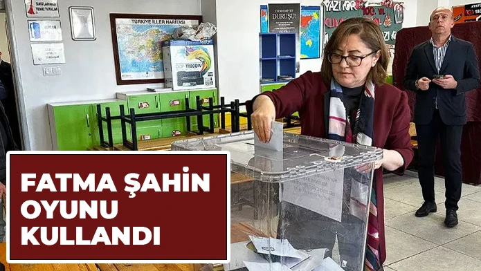 Fatma Şahin oyunu kullandı