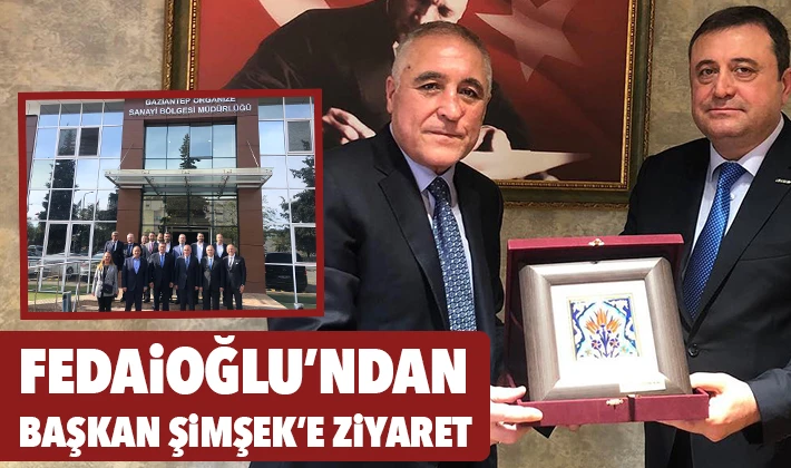 Fedaioğlu’ndan Başkan Şimşek’e ziyaret