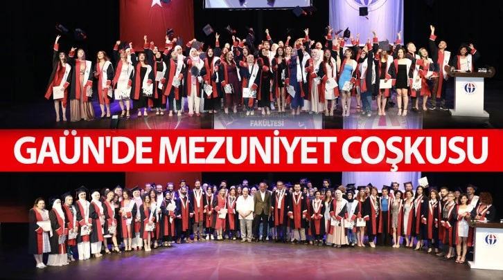 GAÜN'DE MEZUNİYET COŞKUSU