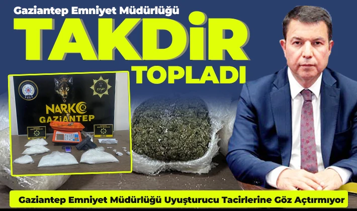 Gaziantep Emniyet Müdürlüğü takdir topladı 