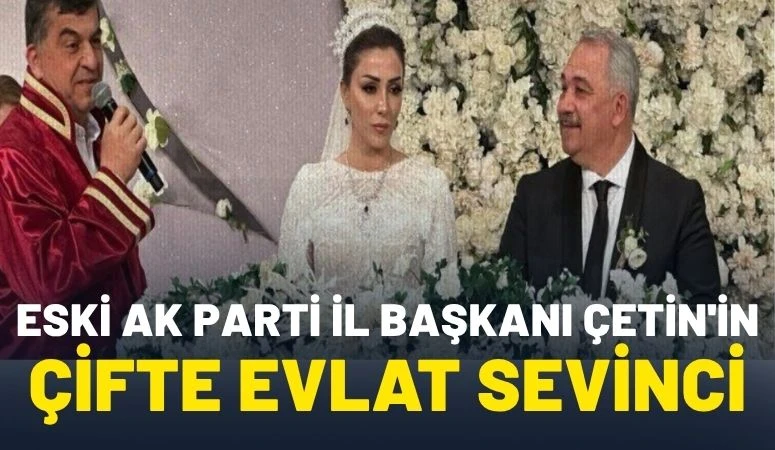 Gaziantep Eski Ak Parti İl Başkanı Murat &Ccedil;etinin &Ccedil;ifte Evlat Sevinci