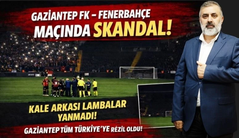 Gaziantep FK &ndash; Fenerbah&ccedil;e Ma&ccedil;ında Skandal &Uuml;st&uuml;ne Skandal