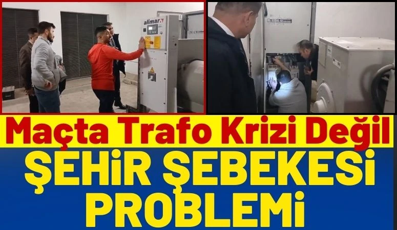 Gaziantep FK-Fenerbah&ccedil;e Ma&ccedil;ında Trafo Krizi Değil, Şehir Şebekesi Problemi