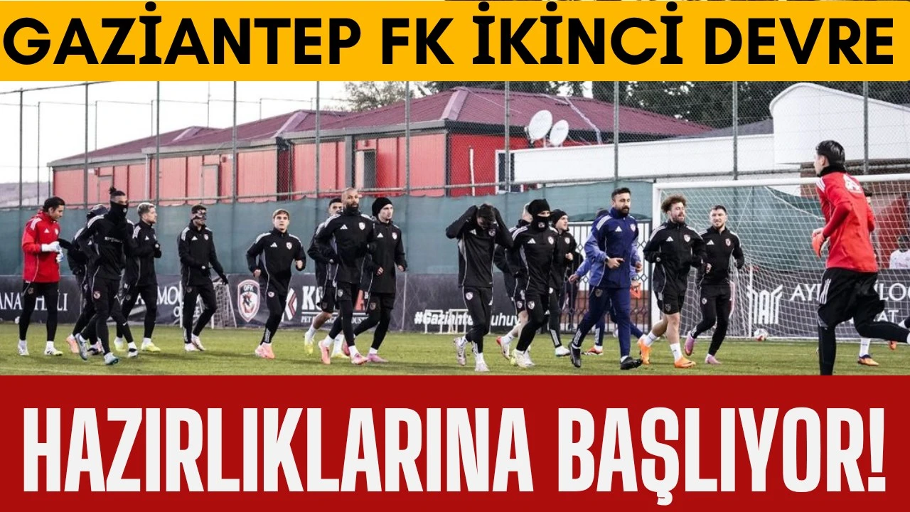 Gaziantep FK İkinci Devre Hazırlıklarına Başlıyor