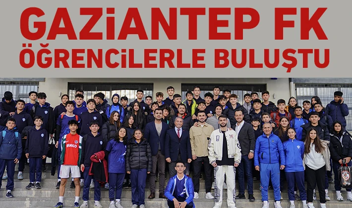 Gaziantep FK öğrencilerle buluştu