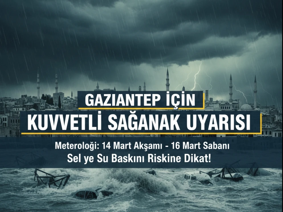 Gaziantep İ&ccedil;in Kuvvetli Sağanak Uyarısı