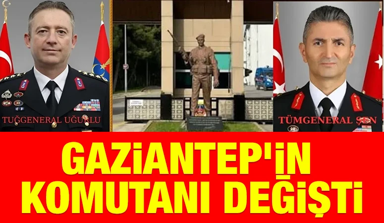 Gaziantep&rsquo;in komutanı değişti