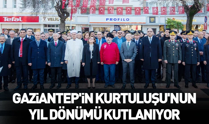 Gaziantep'in Kurtuluşu'nun yıl dönümü kutlanıyor 