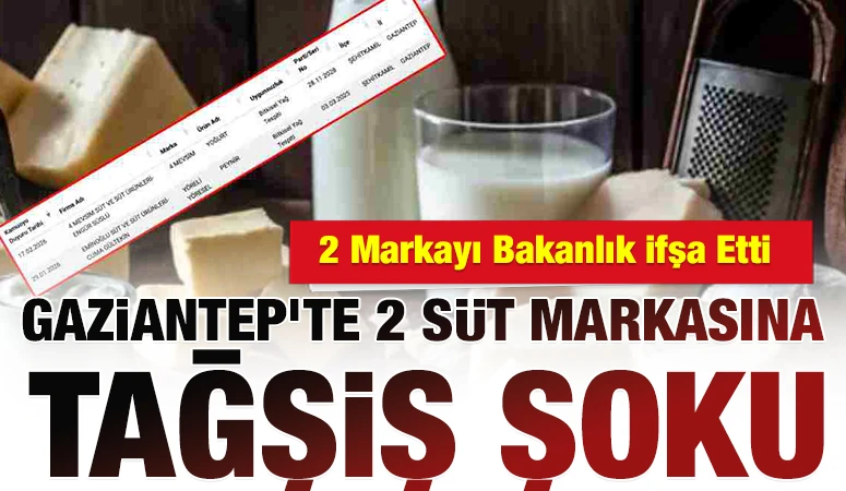 Gaziantep’te 2 Süt Markasına Tağşiş Şoku