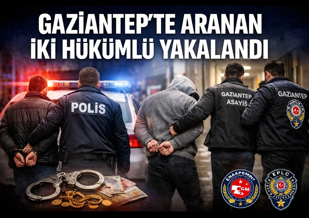 Gaziantep’te Aranan İki Hükümlü Yakalandı