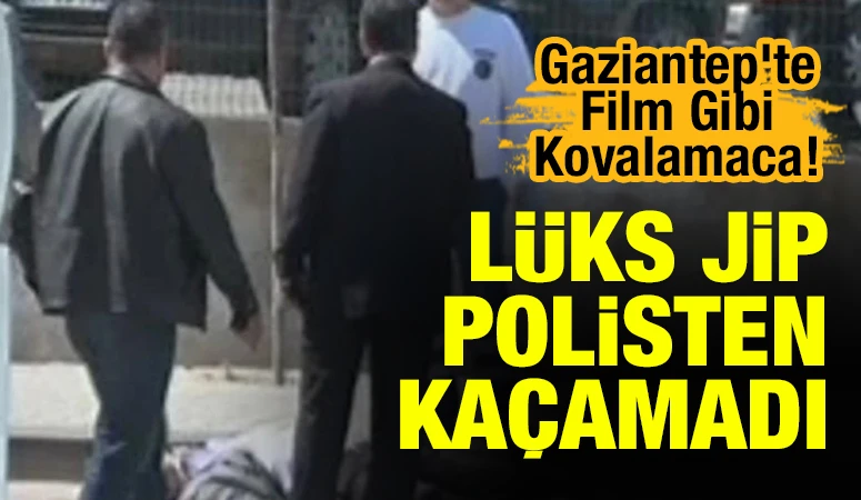 Gaziantep&rsquo;te Film Gibi Kovalamaca! L&uuml;ks Jip Polisten Ka&ccedil;amadı