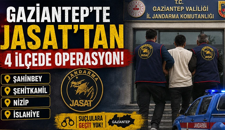 Gaziantep&rsquo;te JASAT&rsquo;TAN 4 İl&ccedil;ede Operasyon!