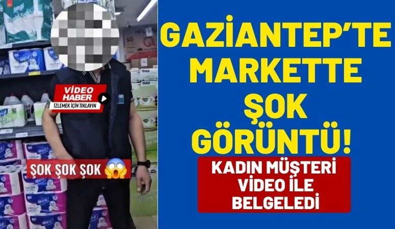 Gaziantep&rsquo;te Markette Şok G&ouml;r&uuml;nt&uuml;! Kadın M&uuml;şteri Soğutucu Skandalını Video ile Belgeledi