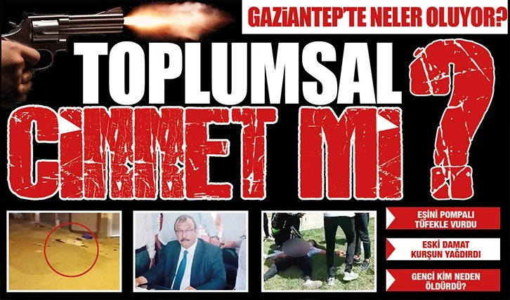 GAZİANTEP’TE NELER OLUYOR?